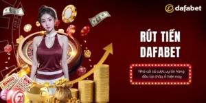 Những điều kiện cụ thể để bạn rút tiền Dafabet thành công