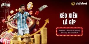 Những thông tin sơ lược liên quan đến kèo xiên là gì