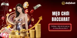 Thông tin liên quan đến mẹo chơi Baccarat là gì