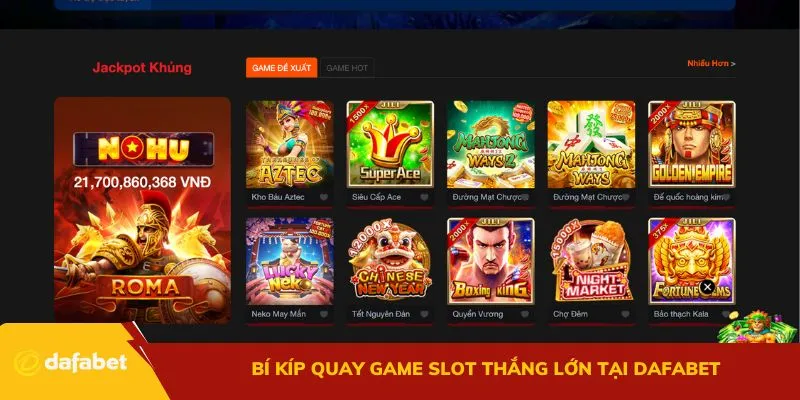 Bí kíp quay game slot thắng lớn tại Dafabet