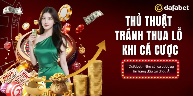 Các nguyên nhân dẫn đến việc bị thua lỗ khi cá cược