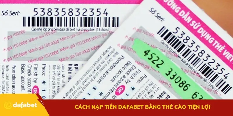 Cách nạp tiền Dafabet bằng thẻ cào tiện lợi
