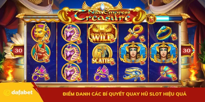 Điểm danh các bí quyết quay hũ slot hiệu quả dành cho bạn