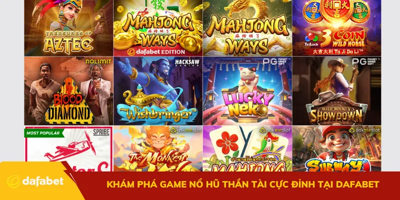 Khám phá game nổ hũ thần tài cực đỉnh tại Dafabet