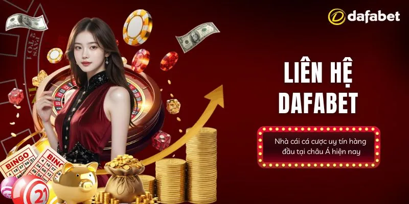 Những lý do người chơi cần kết nối và Liên Hệ với Dafabet