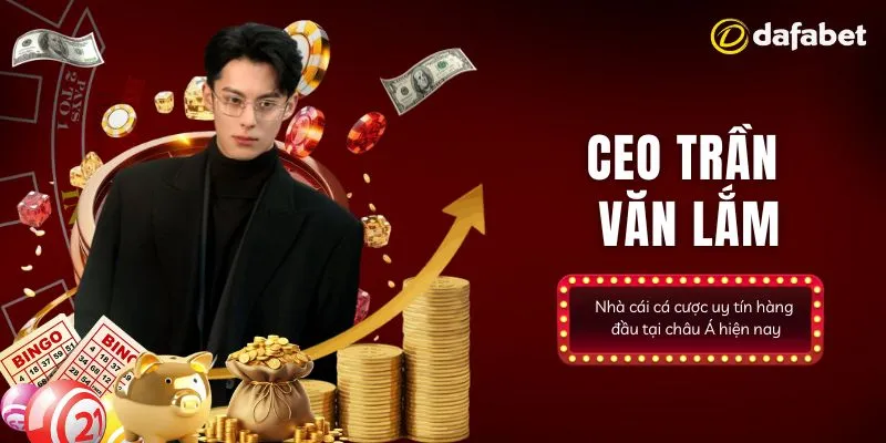 Những thông tin giới thiệu sơ lược về CEO Trần Văn Lắm