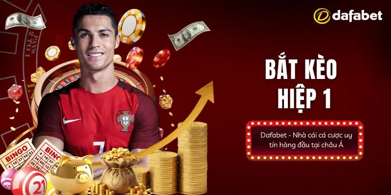 Những thông tin sơ lược về bắt kèo hiệp 1