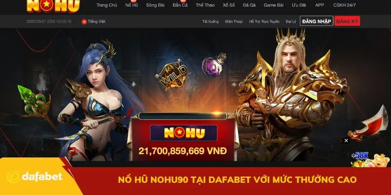Nổ hũ Nohu90 tại Dafabet với mức thưởng cao
