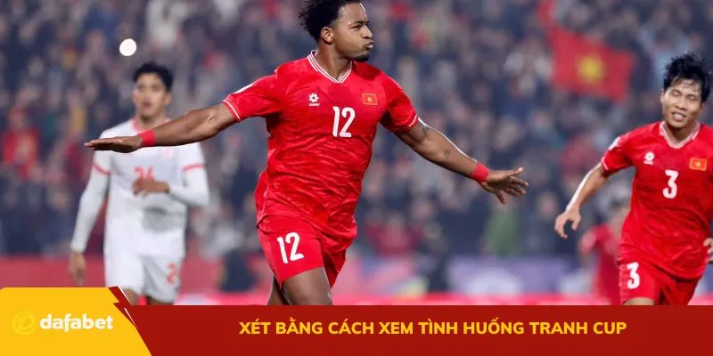 Xét bằng cách xem tình huống tranh cup